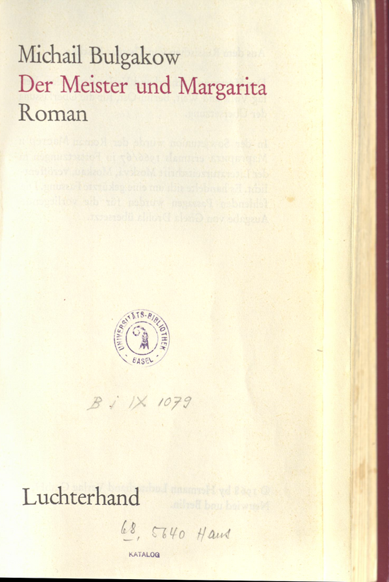 Bulgakov, Michail: Der Meister und Margarita. Roman. Russischer Originaltitel: Master i Margarita, Neuwied,1968.
